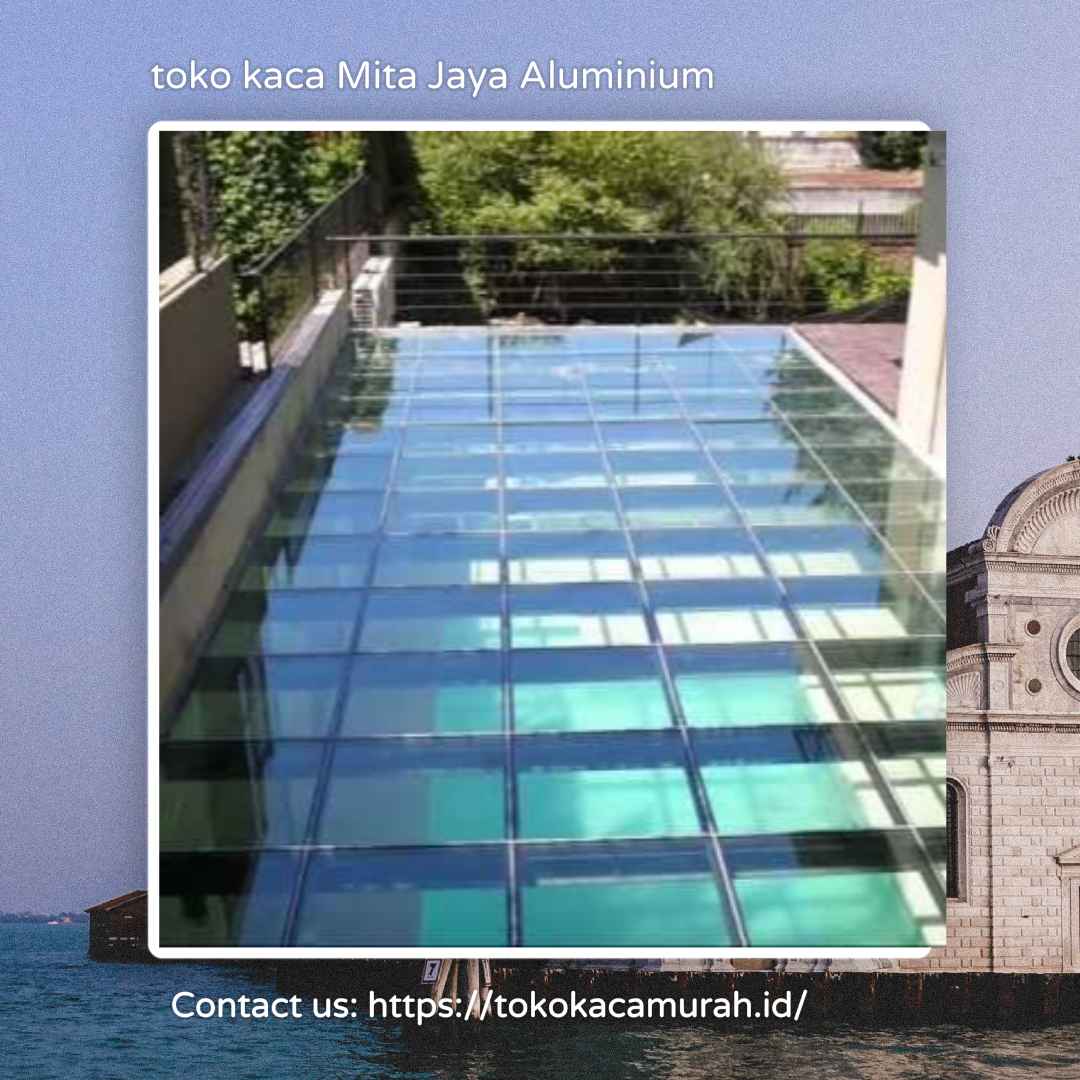 Toko Kaca Murah Terdekat dengan Garansi Produk di Cibubur Jakarta Timur