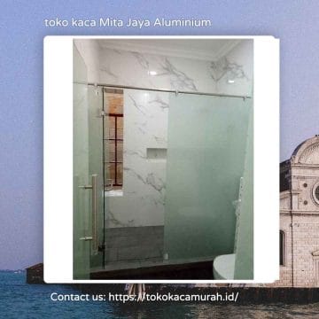 Toko Kaca Murah Terdekat dengan Garansi Produk di Tambun Bekasi